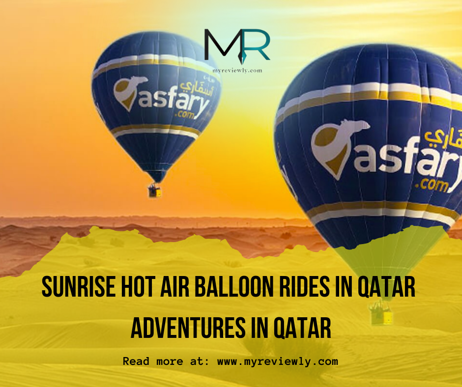 Sunrise Hot Air Balloon Rides in Qatar | Adventures in Qatar